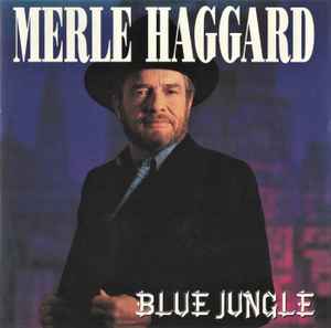 Blue Jungle - Merle Haggard