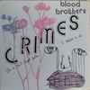 The Blood Brothers - Crimes
