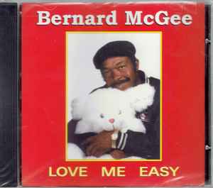 Bernard McGee - Love Me Easy album cover