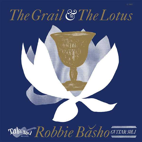 Robbie Basho – The Grail & The Lotus (1966, Vinyl) - Discogs
