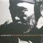 Calvin Keys – Detours Into Unconscious Rhythms (2000, Vinyl