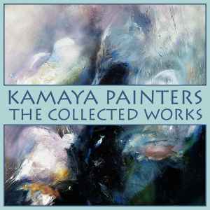 Kamaya Painters - The Collected Works album cover