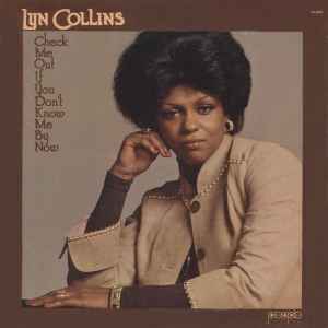 Lyn Collins - Check Me Out If You Don't Know Me By Now album cover