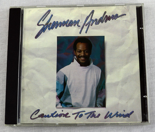 Sherman Andrus – Caution To The Wind (1988, CD) - Discogs