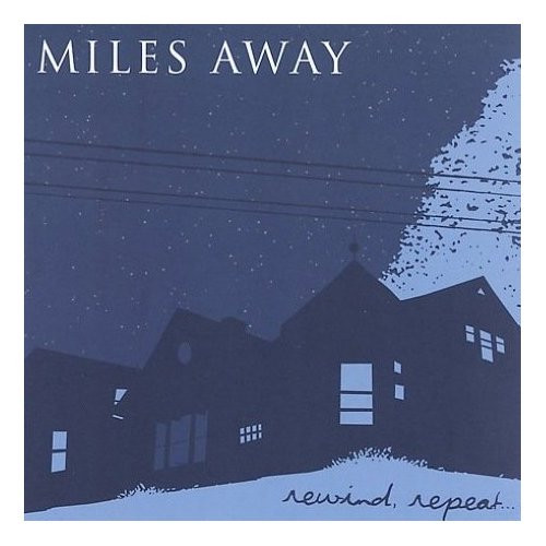 Miles Away - Rewind