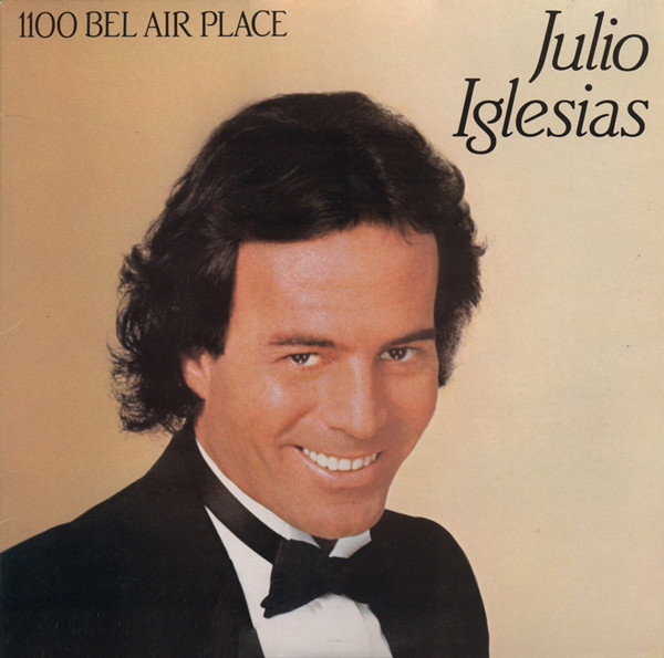 Julio Iglesias – 1100 Bel Air Place (1984
