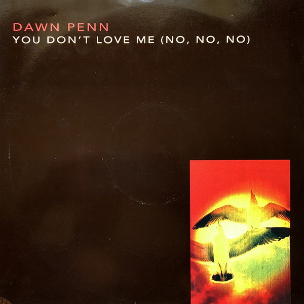 Dawn Penn - You Don't Love Me (No, No, No) | Releases