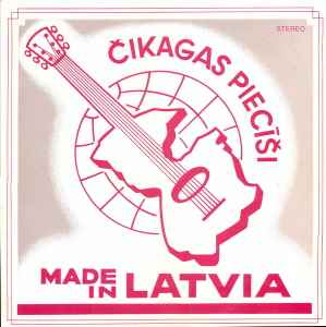 Čikāgas Piecīši - Made In Latvia