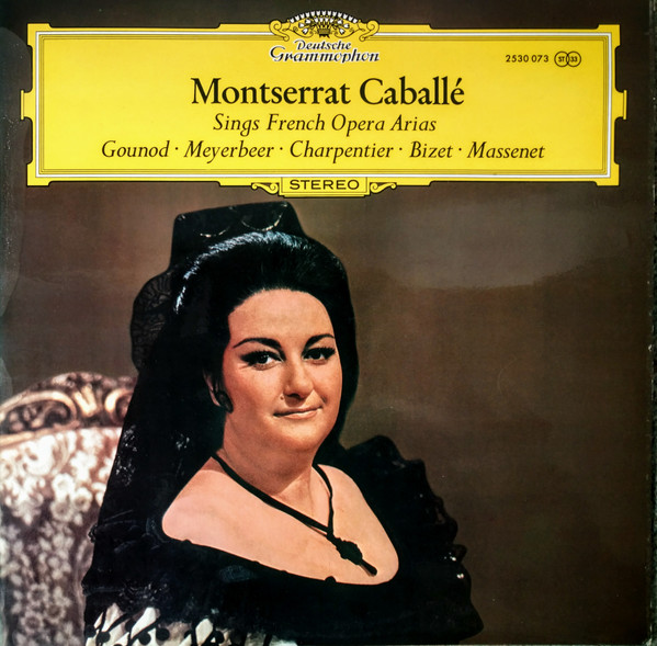 Montserrat Caballé – Montserrat Caballé Sings French Opera Arias