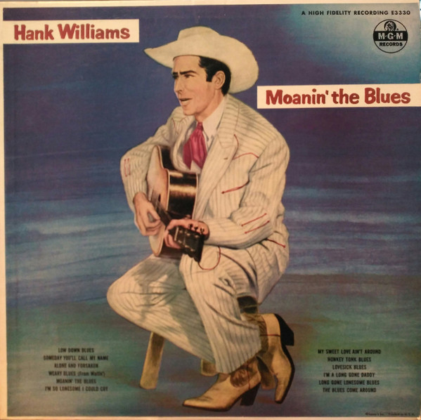 Hank Williams – Moanin' The Blues (Vinyl) - Discogs