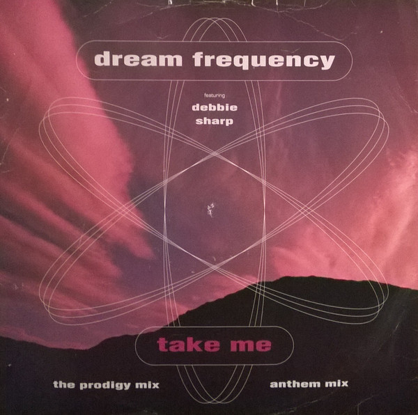Dream Frequency Featuring Debbie Sharp – Take Me (1992, Vinyl) - Discogs
