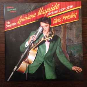 Elvis Presley - The Complete Louisiana Hayride Archives 1954-1956 