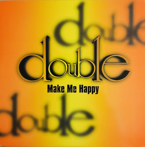 Double – Make Me Happy (1999, Vinyl) - Discogs