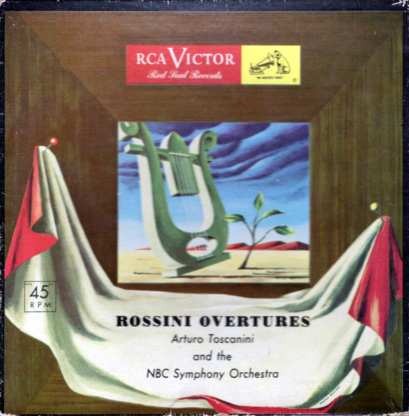 Rossini - Arturo Toscanini And NBC Symphony Orchestra, The