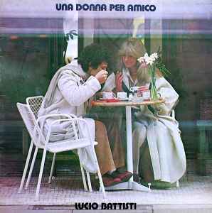 Lucio Battisti - Una Donna Per Amico album cover