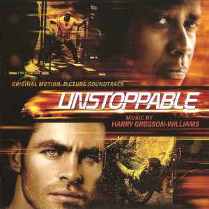 Unstoppable (Original Motion Picture Soundtrack) - Harry Gregson-Williams