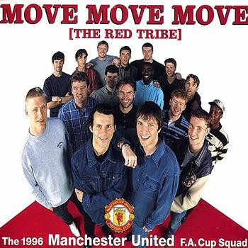 The 1996 Manchester United F.A. Cup Squad – Move Move Move (The