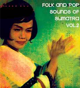 Folk And Pop Sounds Of Sumatra Vol.2 - Various