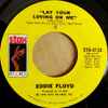 Eddie Floyd - Lay Your Loving On Me