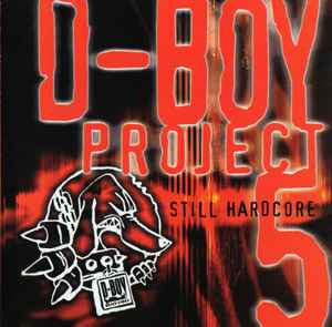 D-Boy Project 5 - Still Hardcore - Various