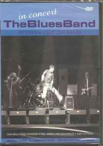 The Blues Band – In Concert - Steppin' Out On Man (2004, DVD