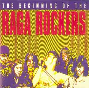 Raga Rockers - The Beginning Of The Raga Rockers