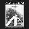 Alive She Died - Viva Voce + Unreleased Tracks 1984 - 86