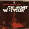 Jose Jimenez (3) - The First Man In Space: Jose Jimenez The Astronaut