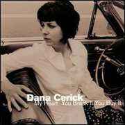 Dana Cerick - My Heart - You Break It, You Buy It album cover