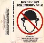 Men Without Hats - Folk Of The 80's (Part III) | Releases | Discogs