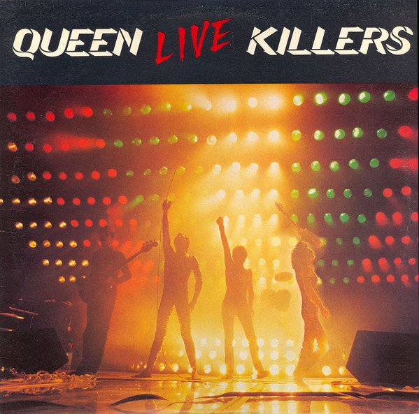 Queen – Live Killers (Gatefold, Vinyl) - Discogs