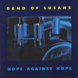 Hope Against Hope - Band Of Susans