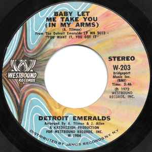 Detroit Emeralds – Baby Let Me Take You (In My Arms) / I'll Never