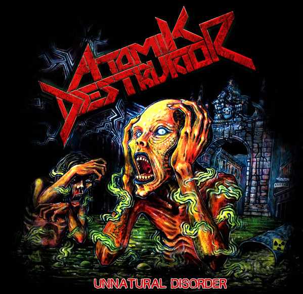 Atomik Destruktor - Unnatural Disorder (2015) (Lossless+Mp3)