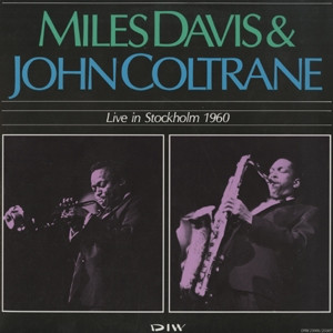 Miles Davis & John Coltrane – Live In Stockholm 1960 (1985, Vinyl 