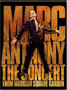 Portada de album Marc Anthony - The Concert From Madison Square Garden