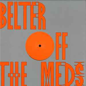 Off The Meds - Belter album cover