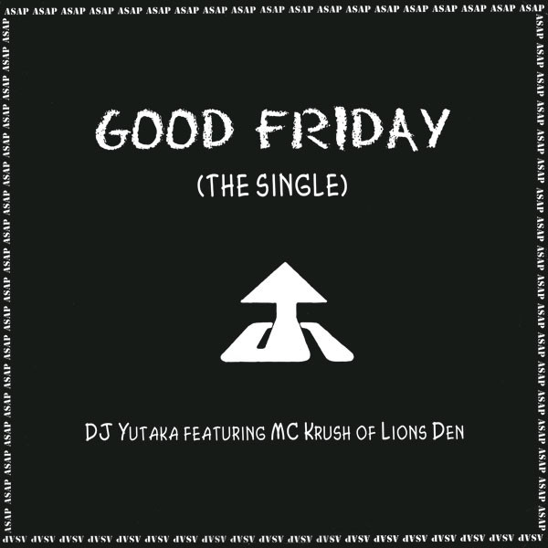 DJ Yutaka featuring MC Krush Of Lions Den – Good Friday (1995