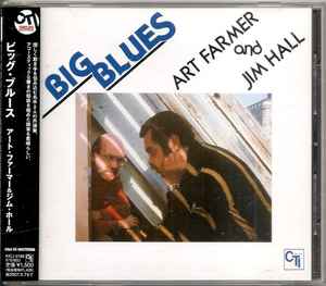 Art Farmer / Jim Hall – Big Blues (2006, CD) - Discogs