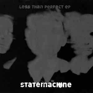 Statemachine - Less Than Perfect EP album cover