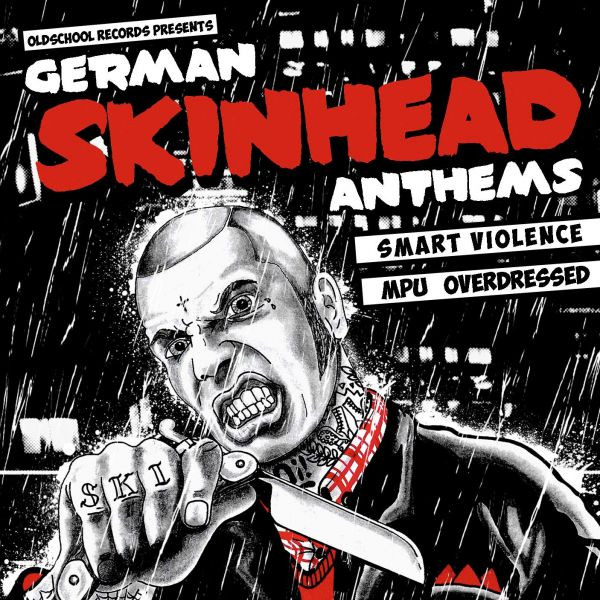 Smart Violence / MPU / Overdressed - German Skinhead Anthems