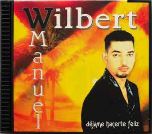 Wilbert Manuel - Déjame Hacerte Feliz album cover
