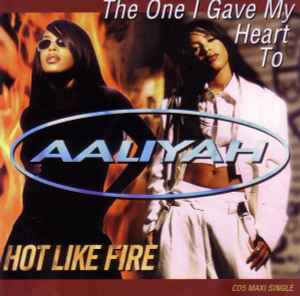 The One I Gave My Heart To & Hot Like Fire - Aaliyah