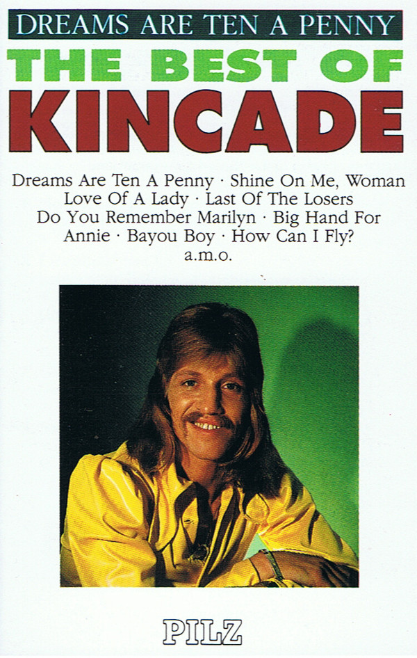 descargar álbum Kincade - Dreams Are Ten A Penny The Best Of Kincade