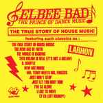 Cover of The True Story Of House Music, 2012-10-24, CD