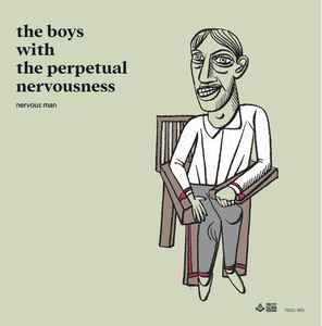 Nervous Man / All I Understand - The Boys With The Perpetual Nervousness / The Tree House Melodies