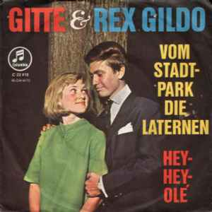 Vom Stadtpark Die Laternen / Hey-Hey, Olé - Gitte Und Rex Gildo