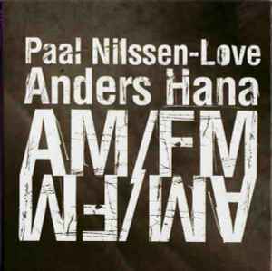 Paal Nilssen-Love - AM/FM album cover