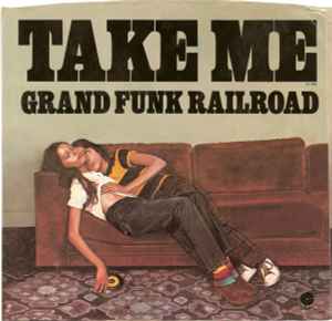 Grand Funk Railroad – Take Me / Genevieve (1975, Jacksonville