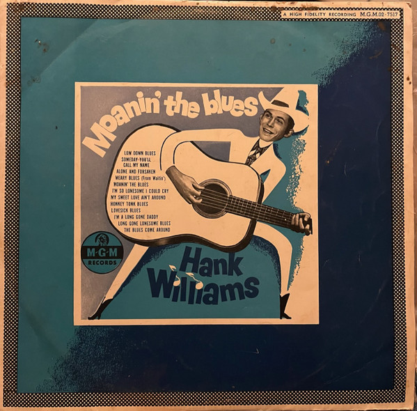 Hank Williams With His Drifting Cowboys – Moanin' The Blues (1959